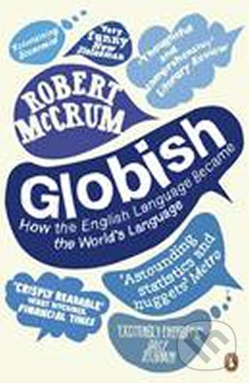 Kniha: Globish (Robert McCrum). Penguin Books, 2011 Kniha: Globish (Robert McCrum). Penguin Books, 2011