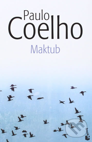 Kniha: Maktub (Paulo Coelho). Booket, 2014 Kniha: Maktub (Paulo Coelho). Booket, 2014