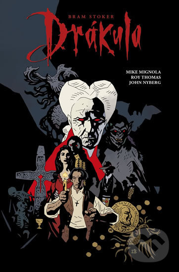 Kniha: Drákula (John Nyberg, Mike Mignola a Roy Thomas). Comics centrum, 2019 Kniha: Drákula (John Nyberg, Mike Mignola a Roy Thomas). Comics centrum, 2019