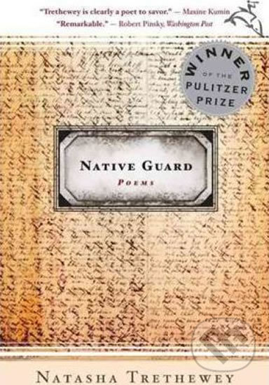 Kniha: Native Guard (Natasha Trethewey). Cengage, 2007 Kniha: Native Guard (Natasha Trethewey). Cengage, 2007