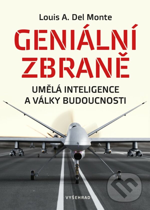 E-kniha: Geniální zbraně (Louis Del Monte). Vyšehrad, 2019 E-kniha: Geniální zbraně (Louis Del Monte). Vyšehrad, 2019
