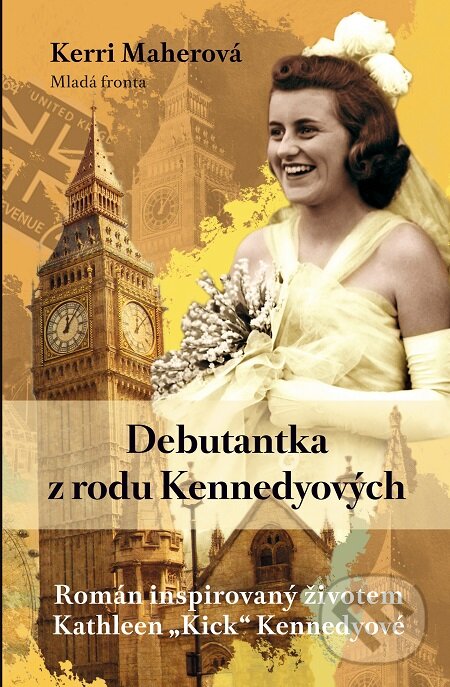 E-kniha: Debutantka z rodu Kennedyových (Kerri Maher). Mladá fronta, 2019 E-kniha: Debutantka z rodu Kennedyových (Kerri Maher). Mladá fronta, 2019
