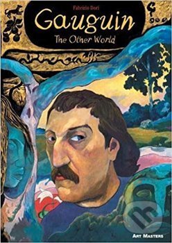 Kniha: Gauguin: The Other World (Fabrizio Dori). SelfMadeHero, 2019 Kniha: Gauguin: The Other World (Fabrizio Dori). SelfMadeHero, 2019