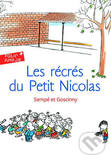 Kniha: Les récrés du Petit Nicolas (René Goscinny a Jean-Jacques Sempé). Folio, 1983 Kniha: Les récrés du Petit Nicolas (René Goscinny a Jean-Jacques Sempé). Folio, 1983