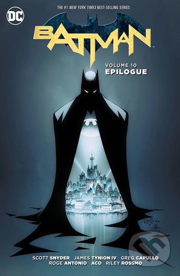 Kniha: Batman 10: Epilog (James IV Tynion a Scott Snyder). Crew, 2018 Kniha: Batman 10: Epilog (James IV Tynion a Scott Snyder). Crew, 2018