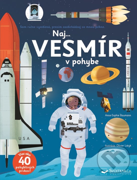 Kniha: Naj... vesmír v pohybe (Anne-Sophie Baumann). Svojtka&Co., 2020 Kniha: Naj... vesmír v pohybe (Anne-Sophie Baumann). Svojtka&Co., 2020