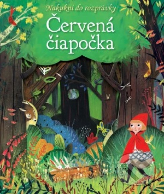 Kniha: Nakukni do rozprávky Červená čiapočka (Svojtka&Co.). Svojtka&Co., 2019 Kniha: Nakukni do rozprávky Červená čiapočka (Svojtka&Co.). Svojtka&Co., 2019