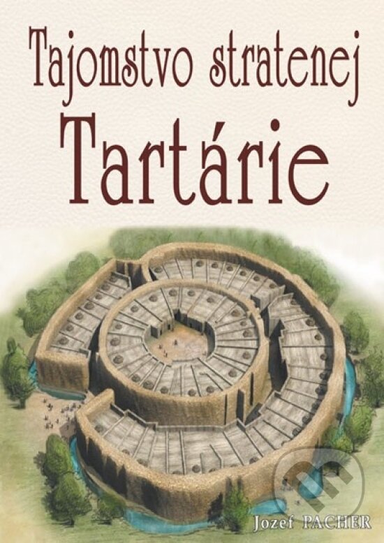 Kniha: Tajomstvo stratenej Tartárie (Jozef Pacher). Eko-konzult, 2019 Kniha: Tajomstvo stratenej Tartárie (Jozef Pacher). Eko-konzult, 2019