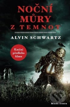 Kniha: Noční můry z temnot (Alvin Schwartz). Mladá fronta, 2019 Kniha: Noční můry z temnot (Alvin Schwartz). Mladá fronta, 2019