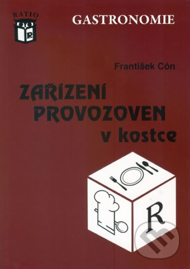 Kniha: Zařízení provozoven v kostce (František Cón). Ratio Kniha: Zařízení provozoven v kostce (František Cón). Ratio