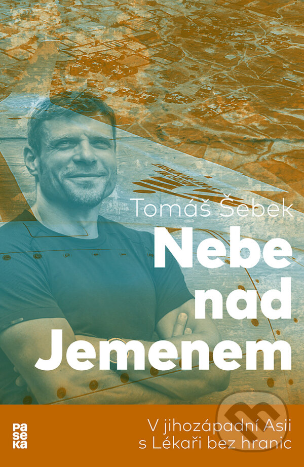 E-kniha: Nebe nad Jemenem (Tomáš Šebek). Paseka, 2019 E-kniha: Nebe nad Jemenem (Tomáš Šebek). Paseka, 2019