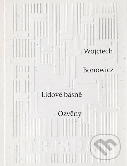 Kniha: Lidové básně: Ozvěny (Wojciech Bonowicz). Triáda, 2015 Kniha: Lidové básně: Ozvěny (Wojciech Bonowicz). Triáda, 2015