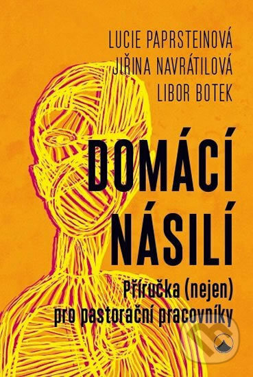 Kniha: Domácí násilí (Libor Botek Jřina, Navrátilová Lucie a Paprsteinová). Karmelitánské nakladatelství, 2019 Kniha: Domácí násilí (Libor Botek Jřina, Navrátilová Lucie a Paprsteinová). Karmelitánské nakladatelství, 2019