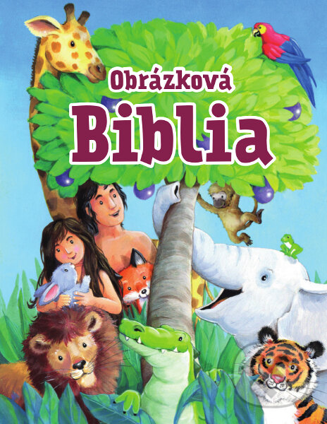 Kniha: Obrázková biblia (Christian Project Support). Christian Project Support, 2019 Kniha: Obrázková biblia (Christian Project Support). Christian Project Support, 2019