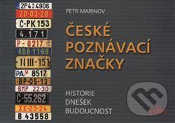 Kniha: České poznávací značky (Petr Marinov). Kampe, 2016 Kniha: České poznávací značky (Petr Marinov). Kampe, 2016