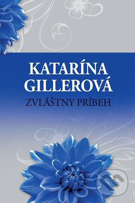 E-kniha: Zvláštny príbeh (Katarína Gillerová). Slovenský spisovateľ, 2019 E-kniha: Zvláštny príbeh (Katarína Gillerová). Slovenský spisovateľ, 2019