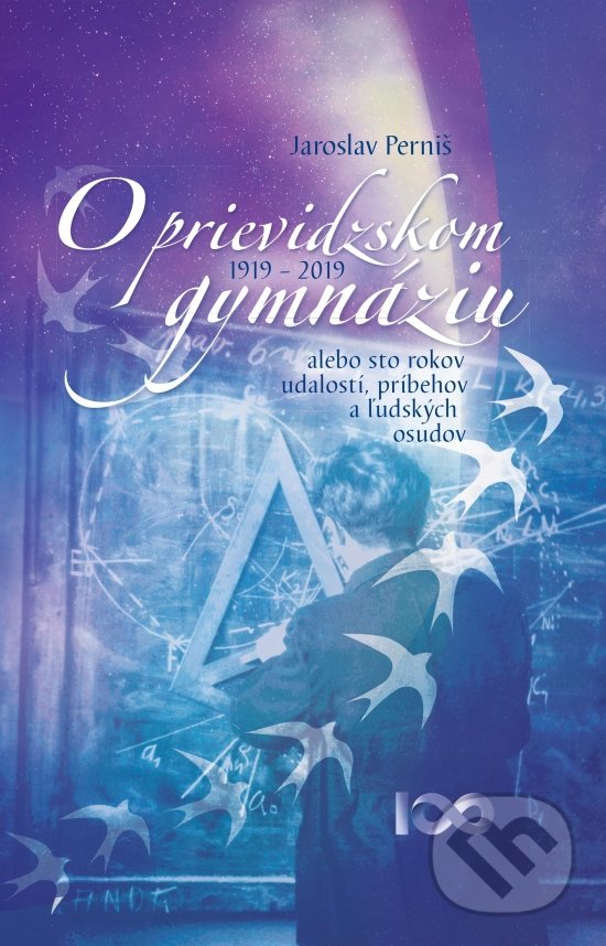Kniha: O prievidzskom gymnáziu 1919 - 2019 (Jaroslav Perniš). Perniš, 2019 Kniha: O prievidzskom gymnáziu 1919 - 2019 (Jaroslav Perniš). Perniš, 2019