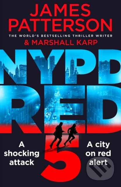 Kniha: NYPD Red 5 (James Patterson a Marshall Karp). Arrow Books, 2018 Kniha: NYPD Red 5 (James Patterson a Marshall Karp). Arrow Books, 2018