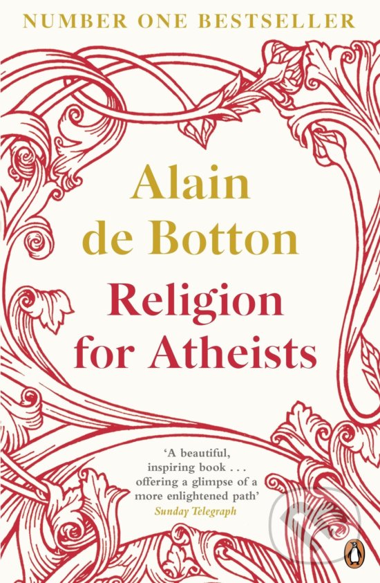 Kniha: Religion for Atheists (Alain de Botton). Penguin Books, 2013 Kniha: Religion for Atheists (Alain de Botton). Penguin Books, 2013