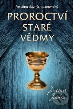 Kniha: Proroctví staré vědmy (Jaromír Jindra). Fortuna Libri ČR, 2019 Kniha: Proroctví staré vědmy (Jaromír Jindra). Fortuna Libri ČR, 2019