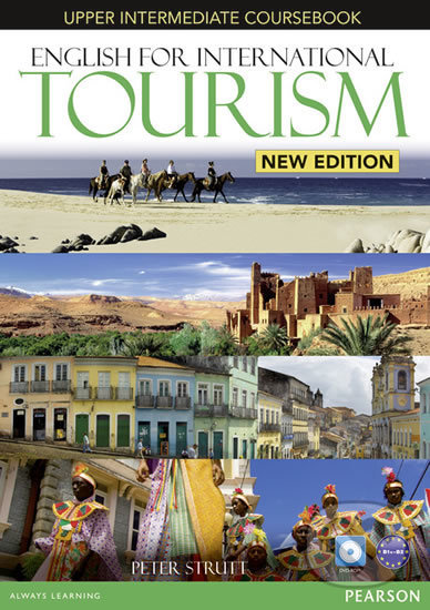 Kniha: English for International Tourism - Upper Intermediate - Coursebook (Peter Strutt). Pearson, 2013 Kniha: English for International Tourism - Upper Intermediate - Coursebook (Peter Strutt). Pearson, 2013