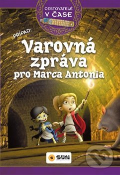 Kniha: Varovná zpráva pro Marca Antonia (Victoria Vázquez). SUN, 2019 Kniha: Varovná zpráva pro Marca Antonia (Victoria Vázquez). SUN, 2019