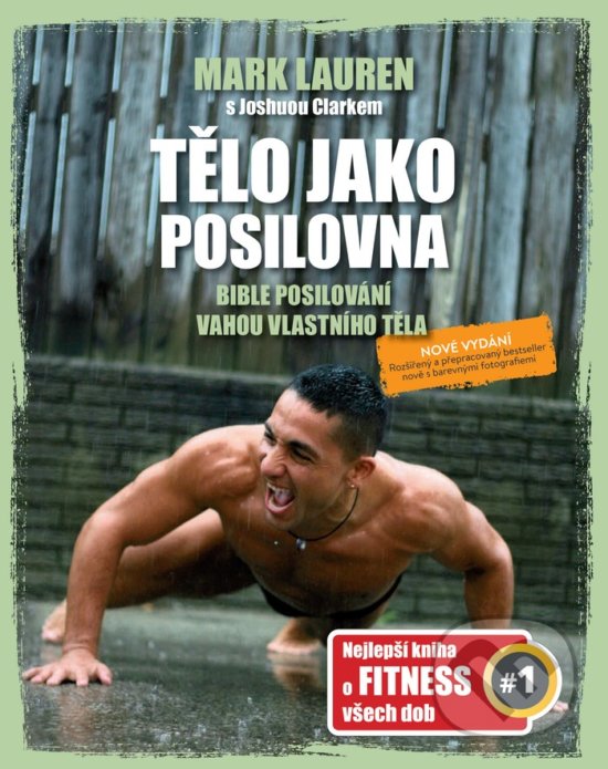 Kniha: Tělo jako posilovna (Joshua Clark a Mark Lauren). Timy Partners, 2019 Kniha: Tělo jako posilovna (Joshua Clark a Mark Lauren). Timy Partners, 2019