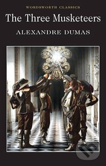 Kniha: The Three Musketeers (Alexandre Dumas). Wordsworth Editions, 1997 Kniha: The Three Musketeers (Alexandre Dumas). Wordsworth Editions, 1997
