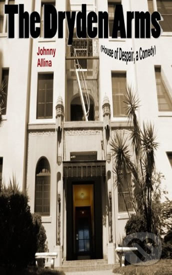 Kniha: The Dryden Arms (Johnny Allina). Createspace, 2016 Kniha: The Dryden Arms (Johnny Allina). Createspace, 2016