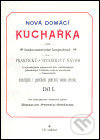 Kniha: Nová domácí kuchařka díl I. (Emanuel Persein-Beránek). Bystrov a synové, 2000 Kniha: Nová domácí kuchařka díl I. (Emanuel Persein-Beránek). Bystrov a synové, 2000