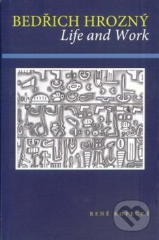 Kniha: Bedřich Hrozný. Life and Work (René Kopecký). Dar Ibn Rushd, 2012 Kniha: Bedřich Hrozný. Life and Work (René Kopecký). Dar Ibn Rushd, 2012