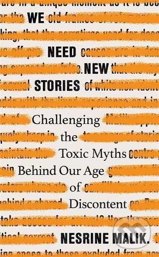 Kniha: We Need New Stories (Nesrine Malik). Weidenfeld and Nicolson, 2019 Kniha: We Need New Stories (Nesrine Malik). Weidenfeld and Nicolson, 2019