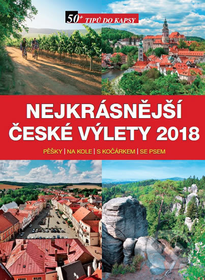 Kniha: Nejkrásnější české výlety 2018 (Empresa Media). Empresa Media, 2018 Kniha: Nejkrásnější české výlety 2018 (Empresa Media). Empresa Media, 2018