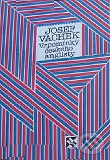 Kniha: Vzpomínky českého anglisty (Josef Vachek). H+H, 1994 Kniha: Vzpomínky českého anglisty (Josef Vachek). H+H, 1994