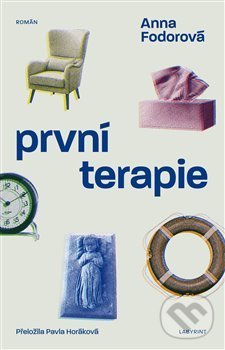 Kniha: První terapie (Anna Fodorová). Labyrint, 2019 Kniha: První terapie (Anna Fodorová). Labyrint, 2019