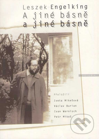 Kniha: A jiné básně (Leszek Engelking). Votobia, 1998 Kniha: A jiné básně (Leszek Engelking). Votobia, 1998