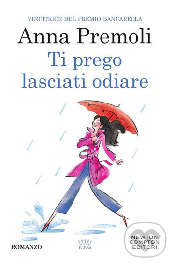 Kniha: Ti prego lasciati odiare (Anna Premoli). Newton Books, 2018 Kniha: Ti prego lasciati odiare (Anna Premoli). Newton Books, 2018