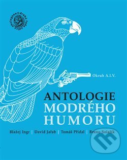 Kniha: Antologie modrého humoru (Blažej Ingr). Sdružení Analogonu, 2012 Kniha: Antologie modrého humoru (Blažej Ingr). Sdružení Analogonu, 2012