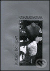 Kniha: Osobosoba (Barbara Königová). Havran, 2002 Kniha: Osobosoba (Barbara Königová). Havran, 2002