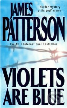 Kniha: Violets Are Blue (James Patterson). Headline Book, 2010 Kniha: Violets Are Blue (James Patterson). Headline Book, 2010
