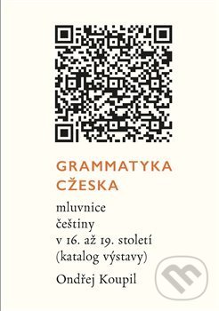 Kniha: Grammatyka Cžeska (Ondřej Koupil). Akropolis, 2015 Kniha: Grammatyka Cžeska (Ondřej Koupil). Akropolis, 2015