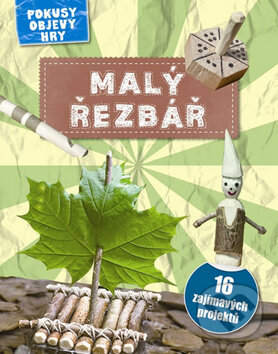 Kniha: Malý řezbář (Svojtka&Co.). Svojtka&Co., 2014 Kniha: Malý řezbář (Svojtka&Co.). Svojtka&Co., 2014