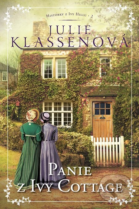 E-kniha: Panie z Ivy Cottage (Julie Klassen). i527.net, 2019 E-kniha: Panie z Ivy Cottage (Julie Klassen). i527.net, 2019