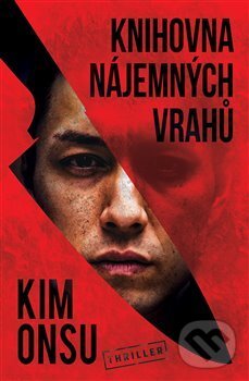 Kniha: Knihovna nájemných vrahů (Kim Onsu). Vendeta, 2019 Kniha: Knihovna nájemných vrahů (Kim Onsu). Vendeta, 2019