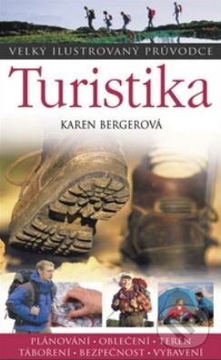 Kniha: Turistika (Karen Bergerová). Slovart, 2008 Kniha: Turistika (Karen Bergerová). Slovart, 2008