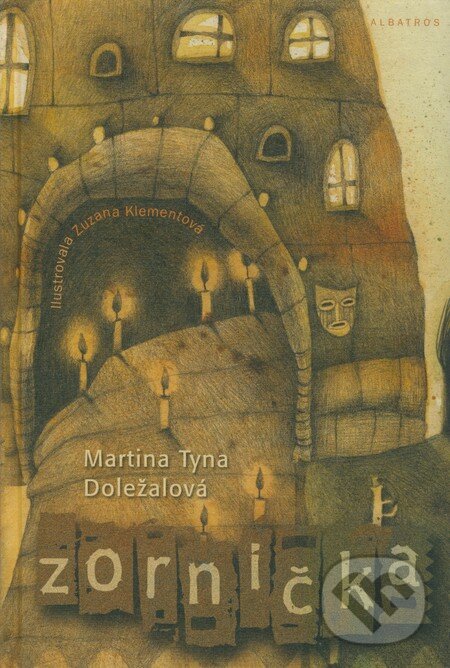 Kniha: Zornička (Martina Tyna Doležalová). Albatros SK, 2009 Kniha: Zornička (Martina Tyna Doležalová). Albatros SK, 2009