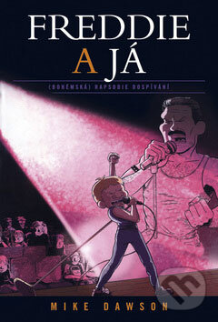 Kniha: Freddie a já (Mike Dawson). BB/art, 2009 Kniha: Freddie a já (Mike Dawson). BB/art, 2009