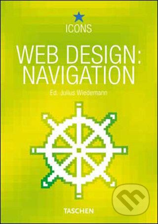 Kniha: Web Design: Navigation (Taschen). Taschen, 2009 Kniha: Web Design: Navigation (Taschen). Taschen, 2009