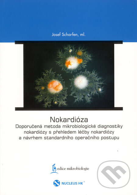Kniha: Nokardióza (Josef Scharfen ml.). RNDr. František Skopec, 2008 Kniha: Nokardióza (Josef Scharfen ml.). RNDr. František Skopec, 2008
