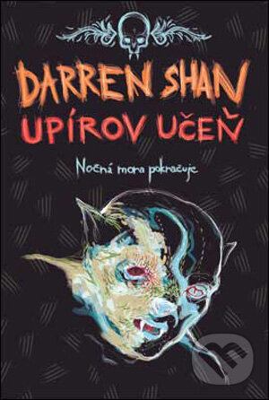 Kniha: Upírov učeň - Sága Darrena Shana 2 (Darren Shan). Slovart, 2009 Kniha: Upírov učeň - Sága Darrena Shana 2 (Darren Shan). Slovart, 2009